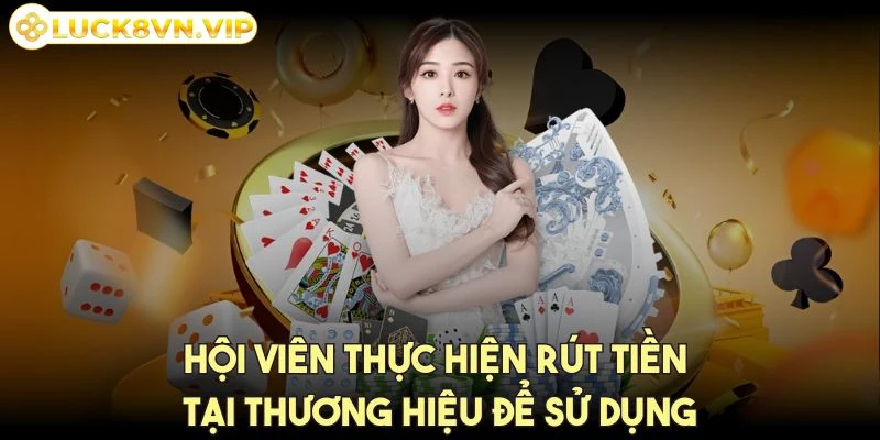 luck8-thuc-hien-rut-tien